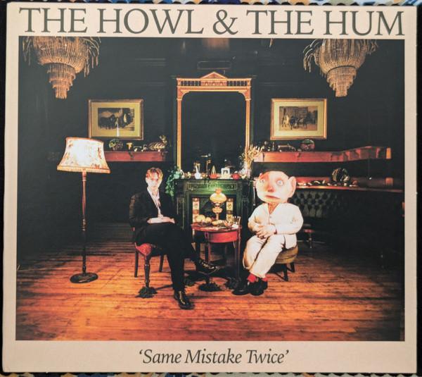 The Howl & The Hum - Same Mistake Twice