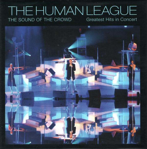 The Human League - The Sound Of The Crowd - Greatest Hits In Concert