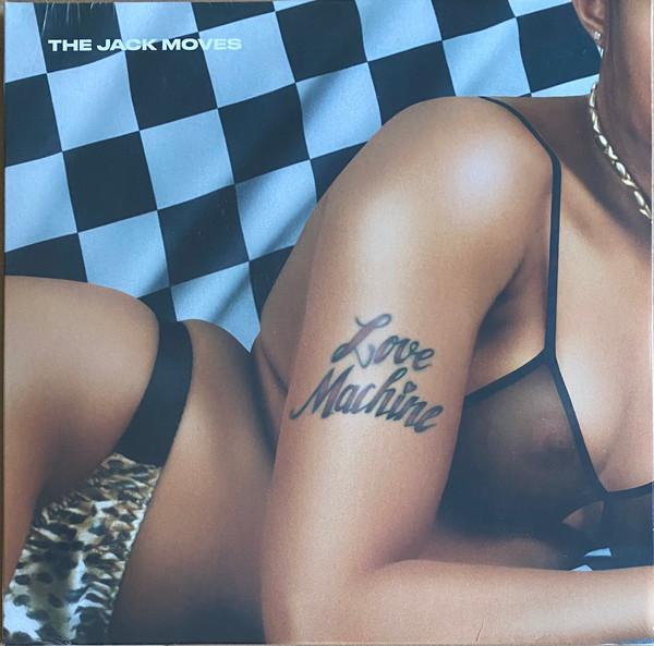 The Jack Moves - Love Machine