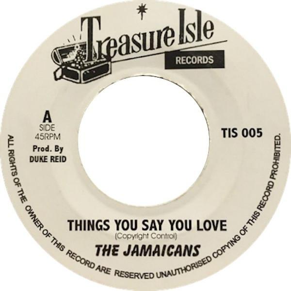 The Jamaicans, The Three Tops - Things You Say You Love / It's Raining