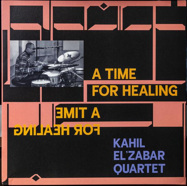 The Kahil El'Zabar Quartet - A Time For Healing