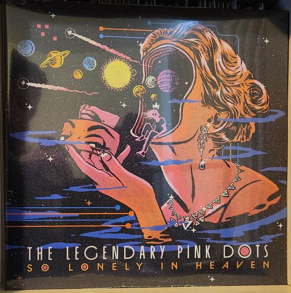 The Legendary Pink Dots - So Lonely In Heaven