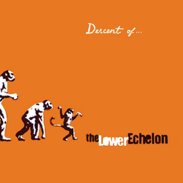 The Lower Echelon - Descent of...the Lower Echelon