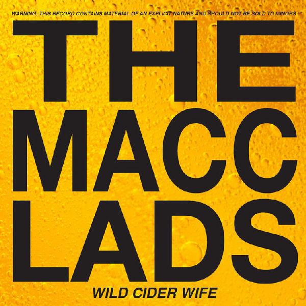 The Macc Lads - Wild Cider Wife