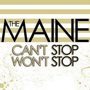 The Maine - Can’t Stop Won’t Stop (15th Anniversary)