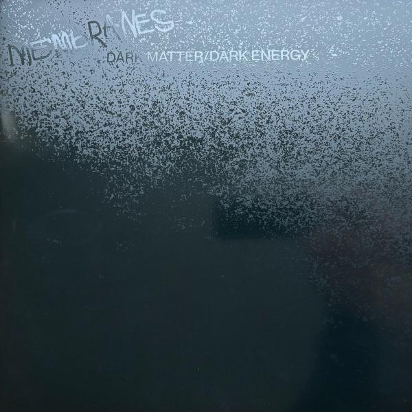 The Membranes - Dark Matter / Dark Energy