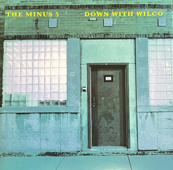 The Minus 5 - Down With Wilco