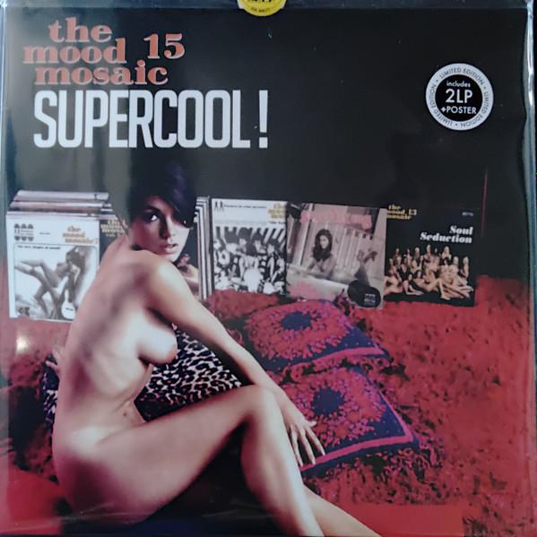  - The Mood Mosaic 15: Supercool!