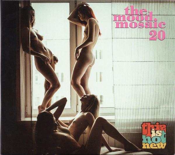  - The Mood Mosaic 20 - This Is Hot New