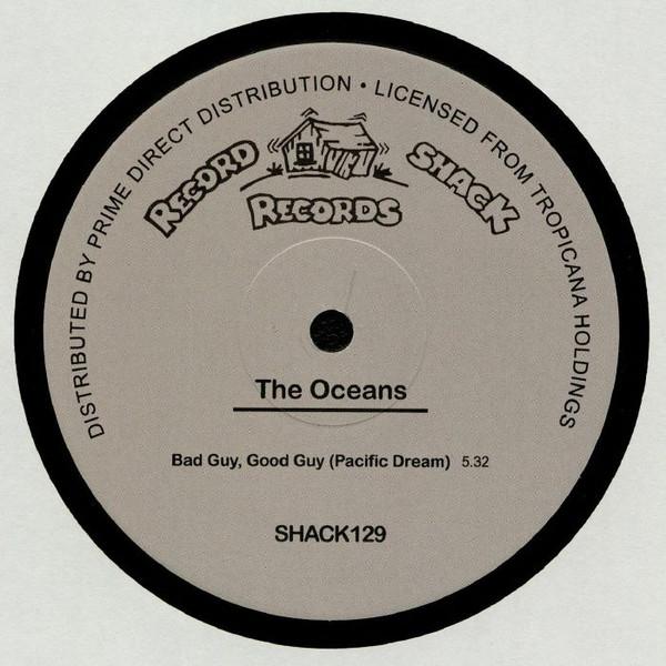 The Oceans - Bad Guy, Good Guy (Pacific Dream)