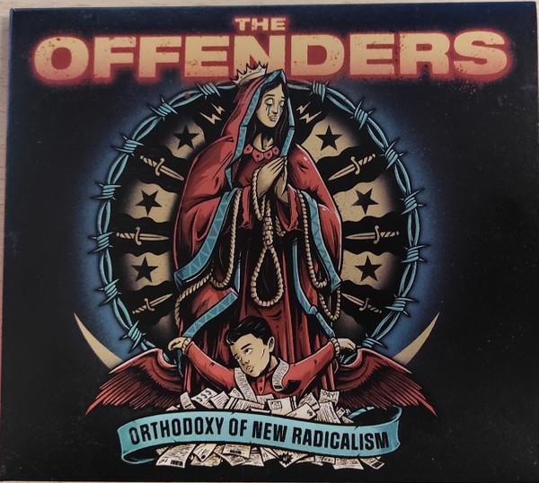 The Offenders - Orthodoxy Of New Radicalism