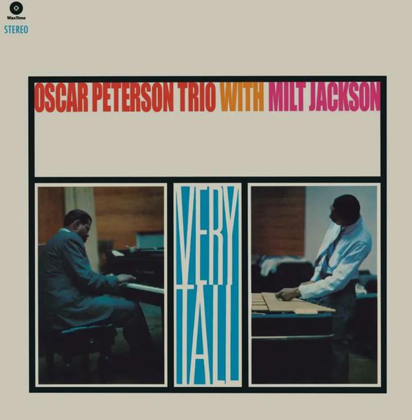 The Oscar Peterson Trio, Milt Jackson - Very Tall