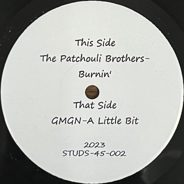 The Patchouli Brothers, GmGn - Burnin' / A Little Bit