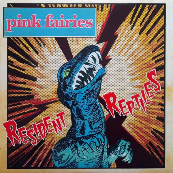 The Pink Fairies - Resident Reptiles