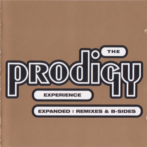 The Prodigy - Experience (Expanded: Remixes & B-Sides)