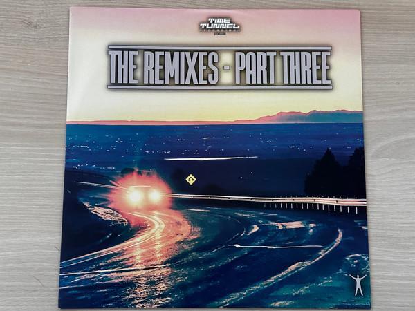  - The Remixes - Part Three