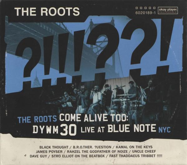 The Roots - The Roots Come Alive Too: DYWM30 Live At Blue Note NYC
