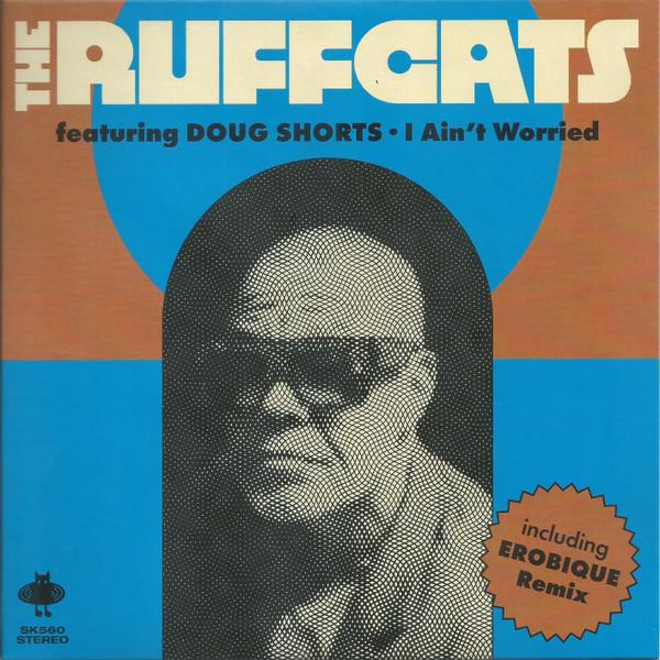 The Ruffcats - I Ain't Worried