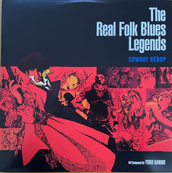 The Seatbelts, Yoko Kanno - The Real Folk Blues Legends - Cowboy Bebop
