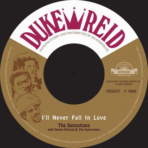 The Sensations, Errol Brown (2), Tommy McCook & The Supersonics - I'll Never Fall In Love / Chucky Love
