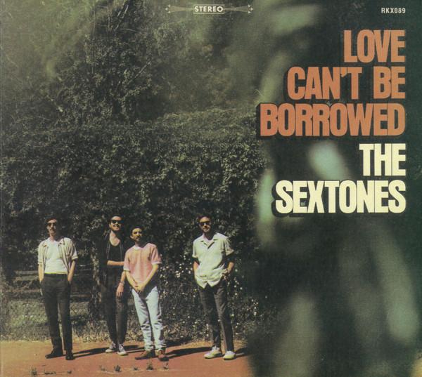 The Sextones - Love Can't Be Borrowed