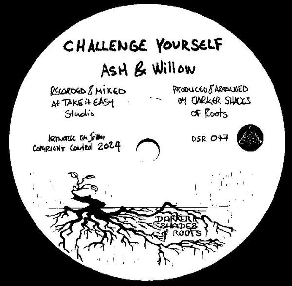 The Shades (12), Ash & Willow - Challenge Yourself / Grow More Loving