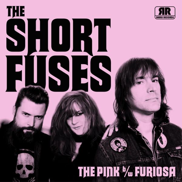 The Short Fuses - The Pink / Furiosa