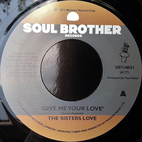 The Sisters Love - Give Me Your Love / Try It, You'll Like It