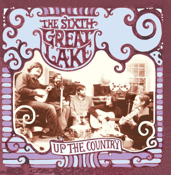 The Sixth Great Lake - Up The Country