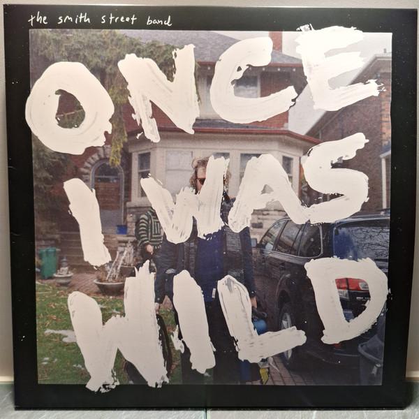 The Smith Street Band - Once I Was Wild