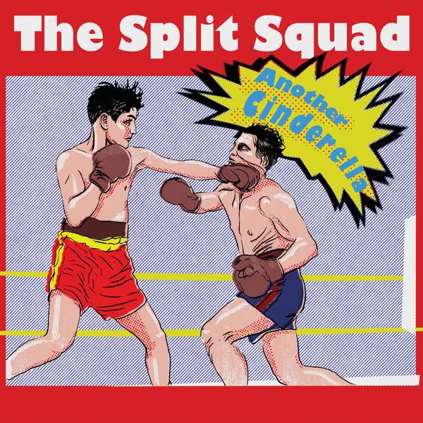 The Split Squad - Another Cinderella