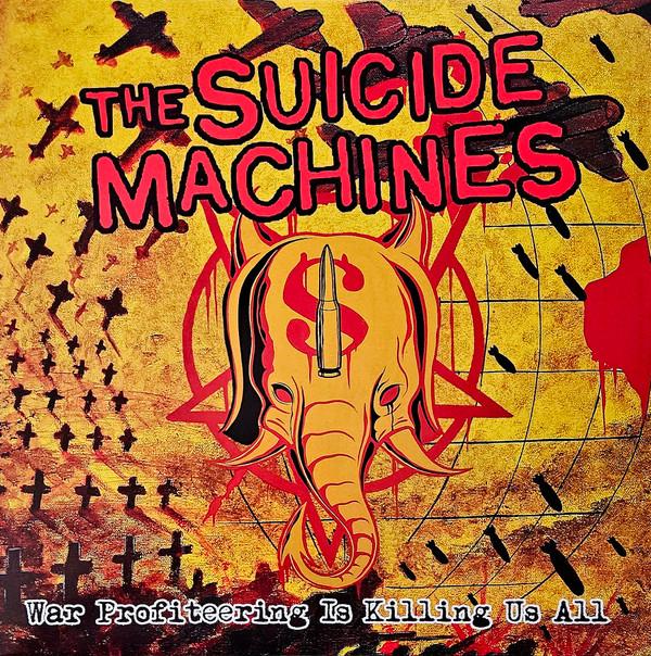 The Suicide Machines - War Profiteering Is Killing Us All