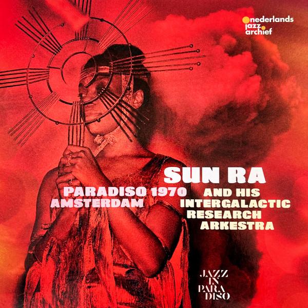 The Sun Ra Arkestra - Paradiso Amsterdam 1970