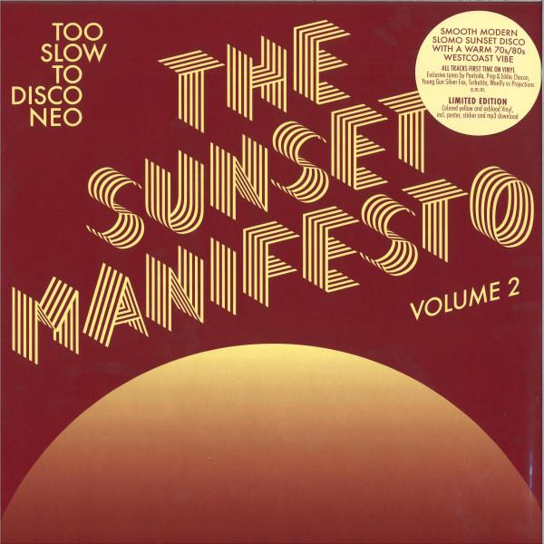  - The Sunset Manifesto (Too Slow To Disco Neo) (Volume 2)