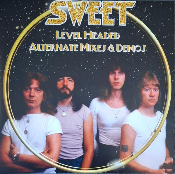 The Sweet - Level Headed Alternate Mixes & Demos