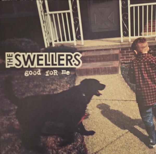 The Swellers - Good For Me