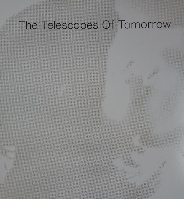 The Telescopes - Of Tomorrow