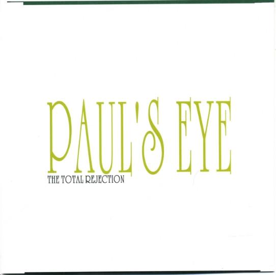 The Total Rejection - Paul's Eye John's Teeth