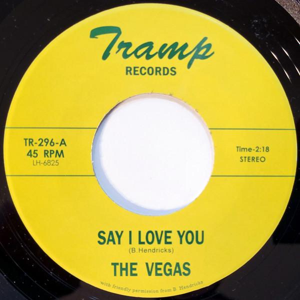 The Vegas  - Say I Love You / I Love the Women