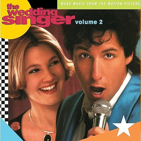  - The Wedding Singer Volume 2: More Music From The Motion Picture