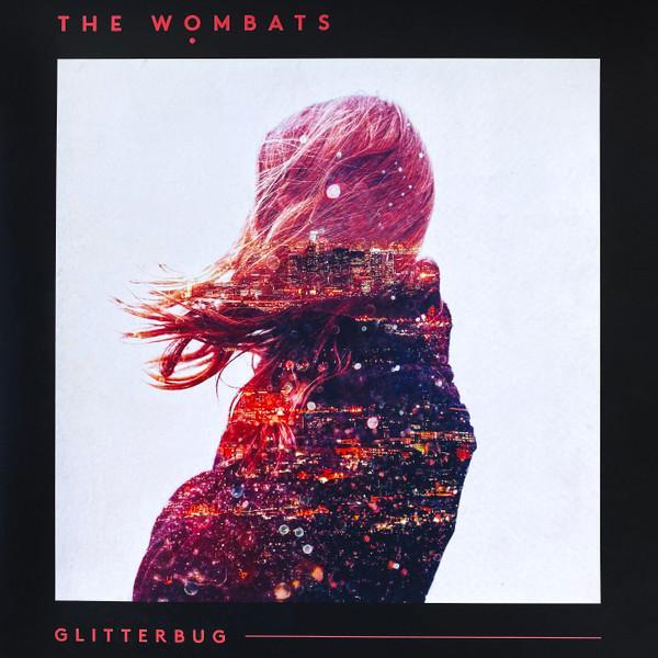 The Wombats - Glitterbug