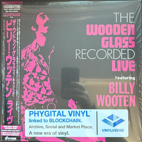 The Wooden Glass, Billy Wooten - The Wooden Glass Recorded Live