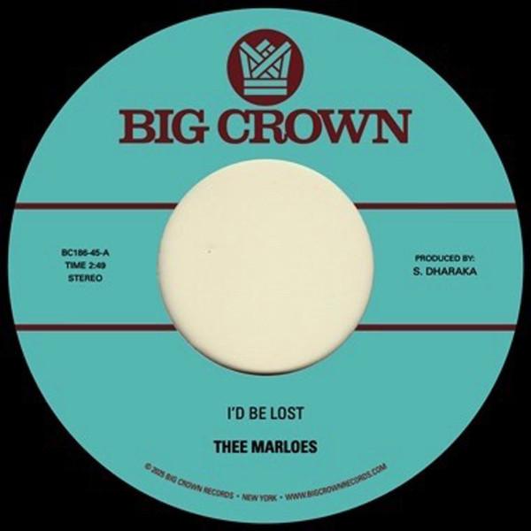 Thee Marloes - I'd Be Lost / What's On Your Mind