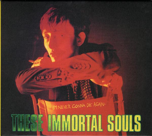 These Immortal Souls - I'm Never Gonna Die Again