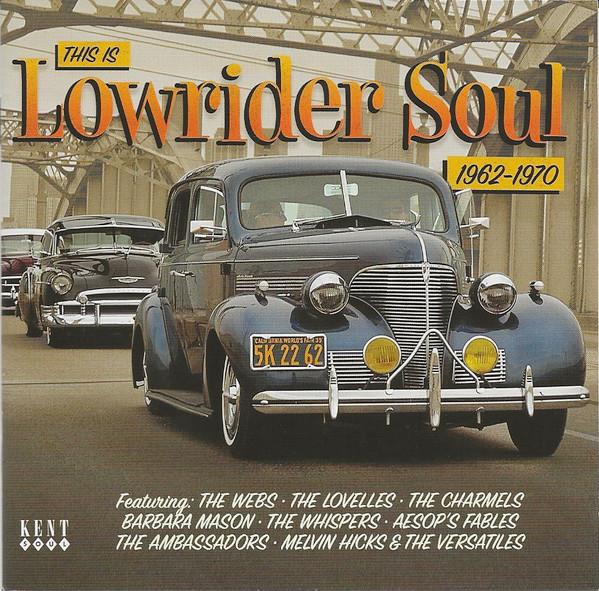  - This Is Lowrider Soul 1962-1970