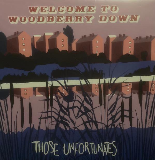 Those Unfortunates - Welcome To Woodberry Down