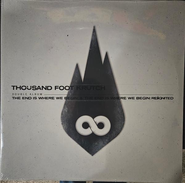 Thousand Foot Krutch - The End Is Where We Begin: Reignited