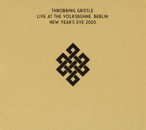 Throbbing Gristle - Live At The Volksbühne, Berlin. New Year's Eve 2005