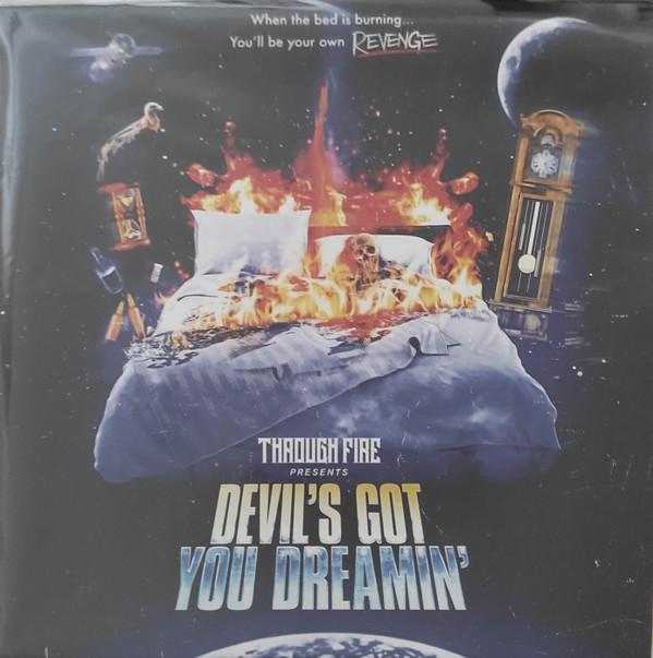 Through Fire - Devil's Got You Dreamin'