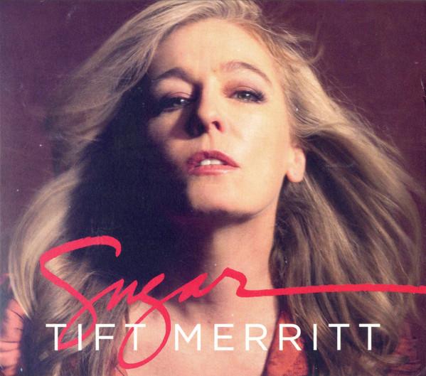 Tift Merritt - Sugar